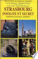 Strasbourg Insolite Et Secret