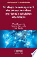 Stratégie de management des connexions dans les réseaux cellulaires satellitaires