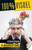 Stratégie E-Marketing 100% Visuel