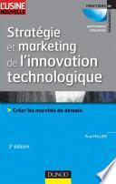 Stratégie et marketing de l'innovation technologique - 3ème édition
