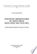 Stratégie missionnaire du Saint-Siège sous Léon XIII (1878-1903)
