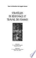 Stratégies de résistance et travail des femmes