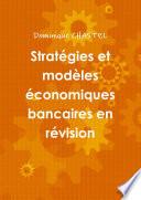 Stratégies et modèles économiques bancaires en révision