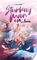 Strawberry Moon - La fille de la lune