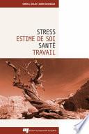 Stress, estime de soi, santé et travail