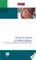 Stress et trauma en milieu policier (Srie Livres Pratiques Policires)