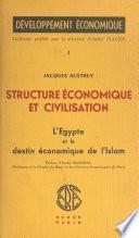 Structure économique et civilisation (1) : L'Égypte et le destin économique de l'Islam