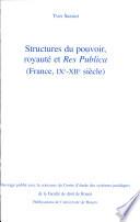 Structures du pouvoir, royauté et Res Publica (France IXe - XIIe siècle)