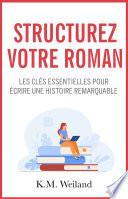 Structurez votre roman