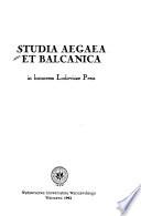 Studia Aegaea et Balcanica in honorem Lodovicae Press