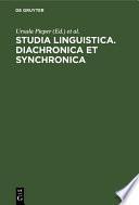 Studia Linguistica. Diachronica et Synchronica