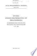 Studia Logico-mathematica Et Philosophica