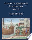 Studies in Arthurian Illustration Vol II
