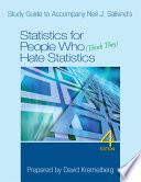 Study Guide to Accompany Neil J. Salkind's Statistics for People Who (Think They) Hate Statistics, 4th Edition