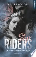 Styx Riders - tome 2 La violence d'Aphrodite -Extrait offert-