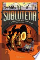 Sublutetia - Le dernier secret de maître Houdin