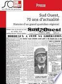 Sud Ouest, 70 ans d'actualité