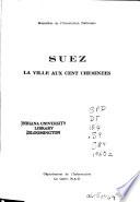 Suez, la ville aux cent cheminées