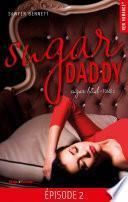 Sugar Daddy Sugar bowl - tome 1 Episode 2