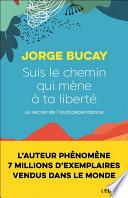 Suis le chemin qui mène à ta liberté