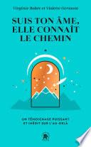 Suis ton âme, elle connaît le chemin