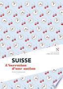 Suisse : L'invention d'une nation
