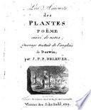 Suite des Amours des Plantes (traduit de l'anglais par J. P. F. Deleuze) et Les Plantes Poeme (traduit de l'anglais par Rene Richard Castel)