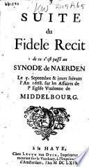 Suite du fidele recit de ce s'est passê[!] au synode de Naerden [...] sur les affaires de l'Eglise uualonne de Middelbourg