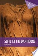 Suite et fin d'Antigone
