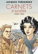 Suites algériennes - Carnets d'Orient (Tome 1) 1954-1962