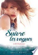 Suivre les vagues, L'Intégrale