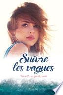 Suivre les vagues, Tome 2