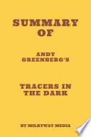 Summary of Andy Greenberg's Tracers in the Dark