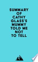 Summary of Cathy Glass's Mummy Told Me Not to Tell