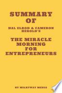 Summary of Hal Elrod & Cameron Herold's The Miracle Morning for Entrepreneurs