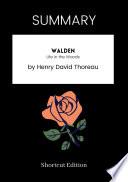 SUMMARY - Walden: Life in the Woods By Henry David Thoreau