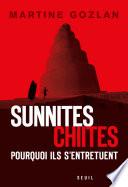 Sunnites, chiites, pourquoi ils s'entretuent