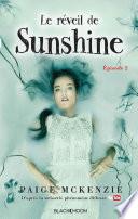 Sunshine - Épisode 2 - Le réveil de Sunshine