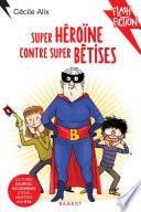 Super héroïne contre super bêtises