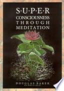 Superconsciousness Through Meditation