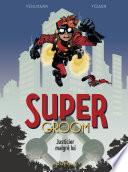 SuperGroom - tome 1 - Justicier malgré lui