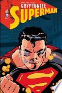 Superman - Kryptonite - Intégrale