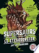 Supersaurs, Livre II : Le Stégosorcier