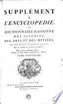 Supplément à l'Encyclopédie, ou dictionnaire raisonné des sciences, des arts et des métiers