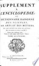 Supplément À L'Encyclopédie Ou Dictionnaire Raisonné Des Sciences, Des Arts Et Des Métiers