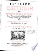Supplément à l'Histoire critique des dogmes et des cultes, &c. ou dissertation par lettres de Monsieur Cuper, bourguemestre de Deventer, ci-devant député aux Etats généraux par la Province d'Overyssel, sur quelques passages du livre de Monsr. Jurieu
