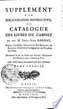 Supplement a la Bibliographie instructive ou catalogue des livres du cabinet De Feu M. Luis Jean Gaignat ....