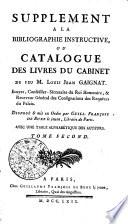 Supplement a la Bibliographie instructive ou catalogue des livres du cabinet De Feu M. Luis Jean Gaignat....