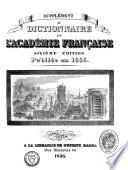 Supplément au Dictionnaire de l'Académie française, 6me édition publiée en 1835