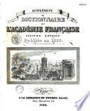 Supplément au Dictionnaire de l'Académie française, sixième édition, publiée en 1835